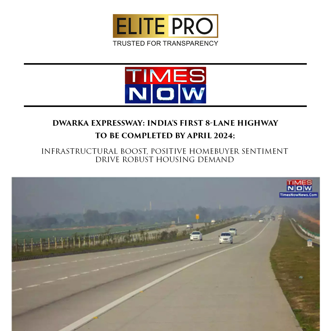 Dwarka Expressway: India’s First 8-Lane Highway To Be Completed By April 2024